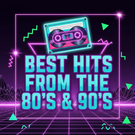 Best Hits From The 80’s & 90’s